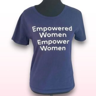 Empowered Women Empower Women Quote T-Shirt – Size Small