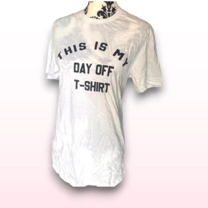 This is my Day Off Quote T-Shirt - Size S - Image 2